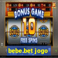 bebe.bet jogo